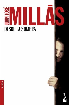 Desde la sombra - Millás, Juan José