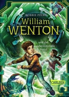 William Wenton und das geheimnisvolle Portal / William Wenton Bd.2 - Peers, Bobbie