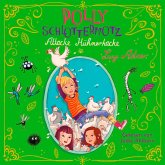 Attacke Hühnerkacke / Polly Schlottermotz Bd.3 (2 Audio-CDs)