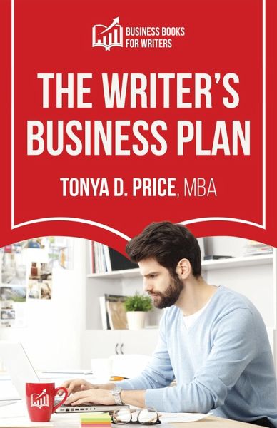 The Writer's Business Plan (Business Books For Writers) (eBook, ePUB)