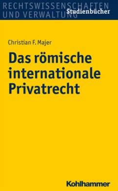 Das römische internationale Privatrecht - Majer, Christian F.