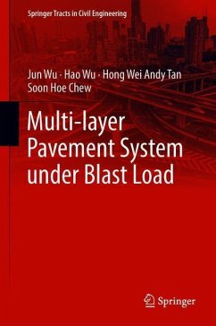 Multi-layer Pavement System under Blast Load - Wu, Jun;Wu, Hao;Tan, Hong Wei Andy