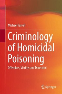 Criminology of Homicidal Poisoning - Farrell, Michael