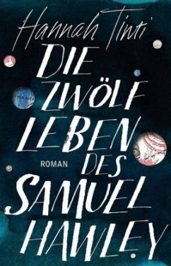 Die zwölf Leben des Samuel Hawley - Tinti, Hannah