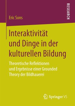 Interaktivität und Dinge in der kulturellen Bildung - Sons, Eric