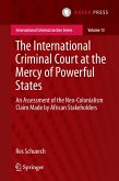 The International Criminal Court at the Mercy of Powerful States