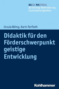 Didaktik für den Förderschwerpunkt geistige Entwicklung - Böing, Ursula; Terfloth, Karin