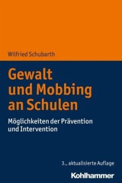 Gewalt und Mobbing an Schulen - Schubarth, Wilfried