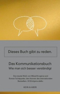 Das Kommunikationsbuch - Dieses Buch gibt zu reden - Krogerus, Mikael;Tschäppeler, Roman