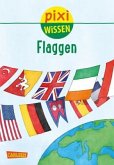 Flaggen / Pixi Wissen Bd.103
