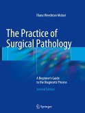 The Practice of Surgical Pathology