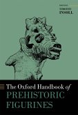 The Oxford Handbook of Prehistoric Figurines (eBook, ePUB)