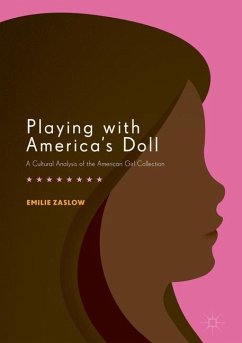 Playing with America's Doll - Zaslow, Emilie