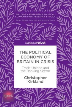 The Political Economy of Britain in Crisis - Kirkland, Christopher