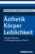 Ästhetik - Körper - Leiblichkeit - Bild 1