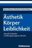 Ästhetik - Körper - Leiblichkeit