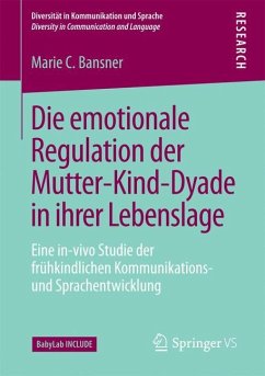 Die emotionale Regulation der Mutter-Kind-Dyade in ihrer Lebenslage - Bansner, Marie C.