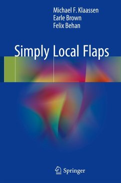 Simply Local Flaps - Klaassen, Michael F.;Brown, Earle;Behan, Felix