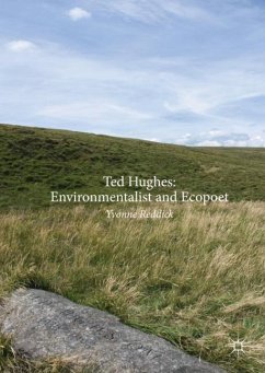 Ted Hughes: Environmentalist and Ecopoet - Reddick, Yvonne
