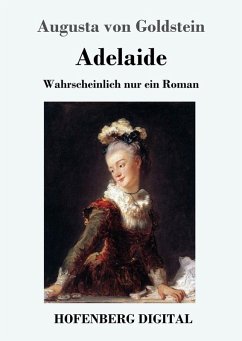 Adelaide (eBook, ePUB) - Goldstein, Augusta von