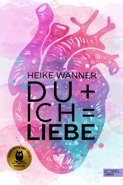 Du + Ich = Liebe (eBook, ePUB) - Wanner, Heike