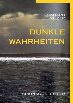 Dunkle Wahrheiten (eBook, ePUB) - Polzer, Eckhard