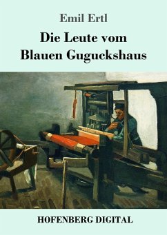 Die Leute vom Blauen Guguckshaus (eBook, ePUB) - Ertl, Emil