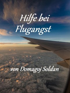 Hilfe bei Flugangst (eBook, ePUB) - Soldan, Domagoj