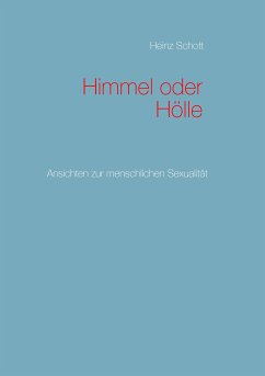 Himmel oder Hölle (eBook, ePUB) - Schott, Heinz