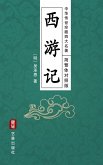 Journey to the West (Simplified and Traditional Chinese Edition) - Treasured Four Great Classical Novels Handed Down from Ancient China (eBook, ePUB)