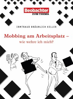 Mobbing am Arbeitsplatz - wie wehre ich mich? (eBook, ePUB) - Keller, Irmtraud Bräunlich