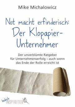 Not macht erfinderisch: Der Klopapier-Unternehmer (eBook, PDF) - Michalowicz, Mike