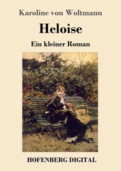 Heloise (eBook, ePUB) - Woltmann, Karoline von