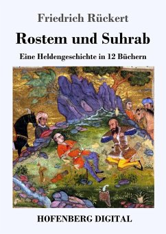 Rostem und Suhrab (eBook, ePUB) - Rückert, Friedrich