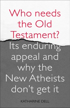 Who Needs the Old Testament? (eBook, ePUB) - Dell, Katharine
