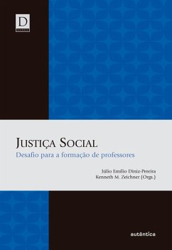 Justiça Social (eBook, ePUB) - Diniz-Pereira, Júlio Emílio; Zeichner, Kenneth M.