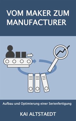 Vom Maker zum Manufacturer (eBook, ePUB) - Altstaedt, Kai