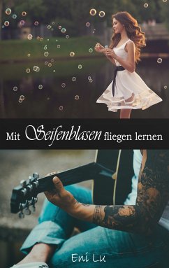 Mit Seifenblasen fliegen lernen (eBook, ePUB) - Lu, Eni