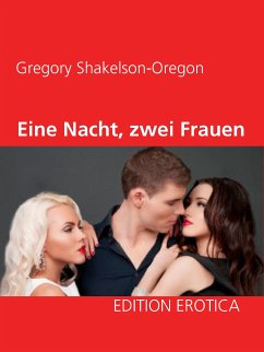 Eine Nacht, zwei Frauen (eBook, ePUB) - Shakelson-Oregon, Gregory