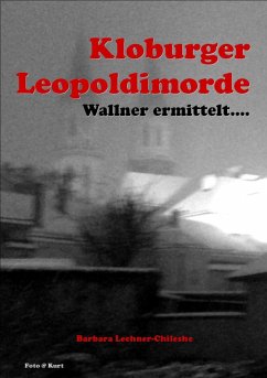 Kloburger Leopoldimorde (eBook, ePUB) - Lechner-Chileshe, Barbara