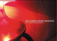 Am Leben ohne Zweifel (eBook, ePUB)