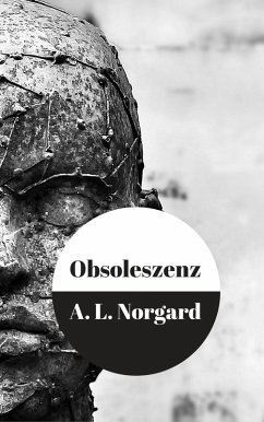 Obsoleszenz (eBook, ePUB) - Norgard, A. L.