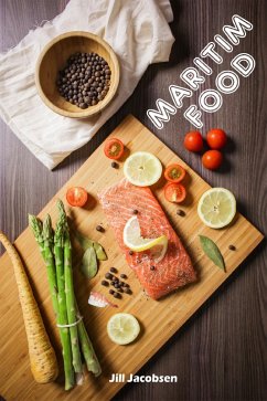 Maritim Food: 200 delicious recipes with salmon and seafood (Fish and Seafood Kitchen) (eBook, ePUB) - Jacobsen, Jill