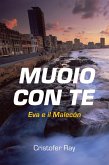 Muoio con te - Eva e il Malecón (eBook, ePUB)