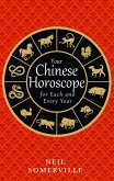 Your Chinese Horoscope for Each and Every Year (eBook, ePUB)