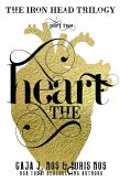 The Heart (The Iron Head Trilogy, Part Two) (eBook, ePUB)