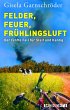 Felder, Feuer, Frühlingsluft / Steif... - Bild 1