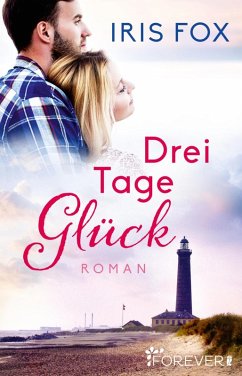 Drei Tage Glück (eBook, ePUB) - Fox, Iris