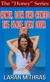 Honey, Look Who Rented the Place Next Door (eBook, ePUB) Honey, Look Who Rented the Place Next Door (eBook, ePUB)