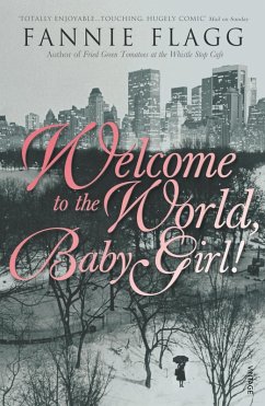 Welcome To The World Baby Girl (eBook, ePUB) - Flagg, Fannie